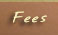 Fees